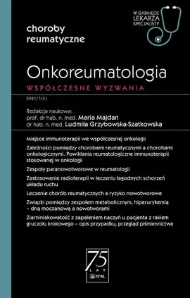 Onkoreumatologia Współczesne wyzwanie - Outlet - Ludmiła Grzybowska-Szatkowska, Maria Majdan