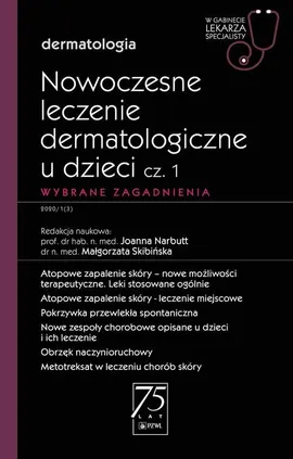Nowoczesne leczenie dermatologiczne u dzieci Część 1  Wybrane zagadnienia - Outlet - Joanna Narbutt, Małgorzata Skibińska