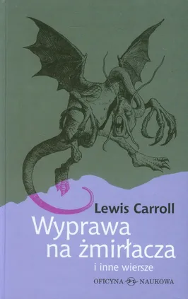 Wyprawa na żmirłacza - Lewis Carroll