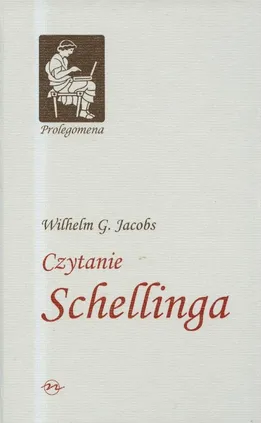 Czytanie Schellinga - Wilhelm Jacobs
