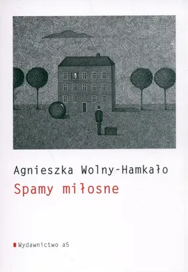 Spamy miłosne - Agnieszka Wolny-Hamkało