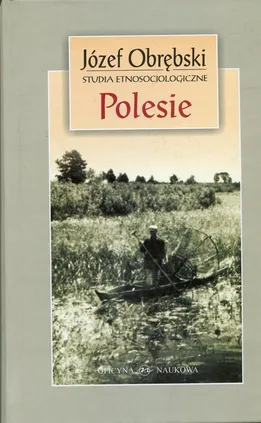 Polesie. Studia etnosocjologiczne - Outlet - Józef Obrębski