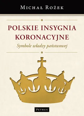 Polskie insygnia koronacyjne - Outlet - Rożek Michał