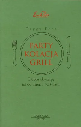 Party, kolacja, grill - Peggy Post