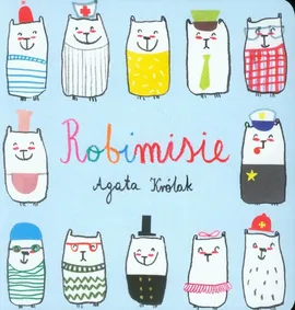 Robimisie - Agata Królak