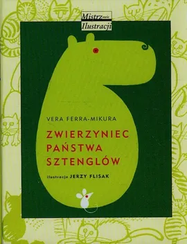 Zwierzyniec państwa Sztenglów - Vera Ferra-Mikura