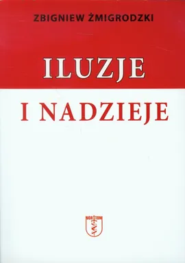 Iluzje i nadzieje - Zbigniew Żmigrodzki