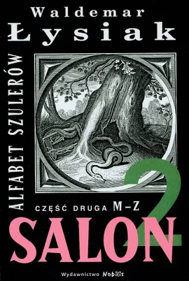 Alfabet szulerów M-Z Salon 2 (część 2) - Waldemar Łysiak