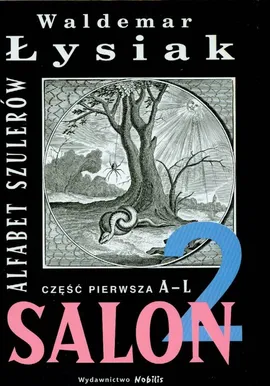 Alfabet szulerów  A-L Salon 2 (część 1) - Waldemar Łysiak