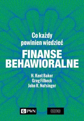 Finanse behawioralne - Filbeck Greg, H. Kent Baker, John R. Nofsinger