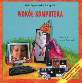Wokół komputera - Zofia Bojanowska-Frydrysiak