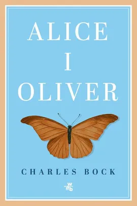 Alice i Oliver - Charles Bock