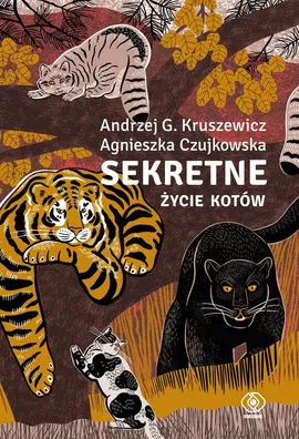 Sekretne życie kotów - Agnieszka Czujkowska, Kruszewicz Andrzej G.