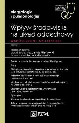 Wpływ środowiska na układ oddechowy Współczesne spojrzenie - Mackiewicz Barbara, Milanowski Janusz