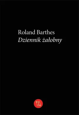 Dziennik żałobny - Roland Barthes