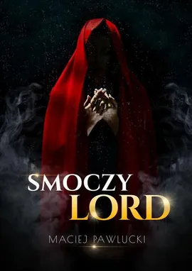 Smoczy Lord - Maciej Pawłucki