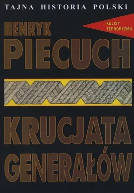 Krucjata generałów - Henryk Piecuch
