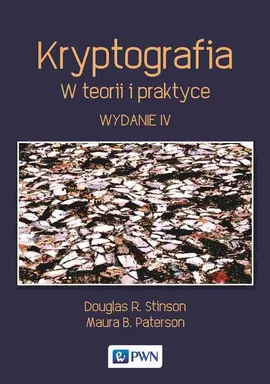Kryptografia W teorii i praktyce - Douglas R. Stinson, Maura B. Paterson
