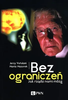 Bez ograniczeń - Maria Mazurek, Jerzy Vetulani