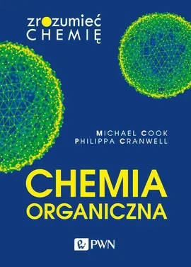 Chemia organiczna - Michael Cook, Philippa Cranwell