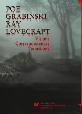 Poe, Grabiński, Ray, Lovecraft. Visions, Correspondences, Transitions - 13 Widmowy materializm  Stefana Grabińskiego