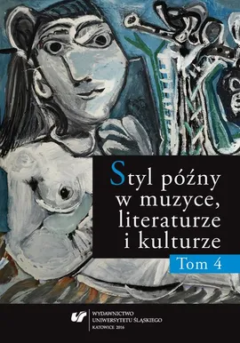 Styl późny w muzyce, literaturze i kulturze. T. 4 - 05 Twórczość Marty Ptaszyńskiej  a styl późny XX-wiecznej moderny