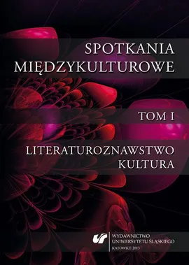 Spotkania międzykulturowe. T. 1: Literaturoznawstwo. Kultura - Imagološki aspekti Begovićeve Gospođe Walewske