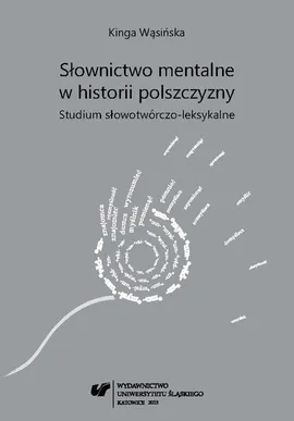 Słownictwo mentalne w historii polszczyzny - 03 Słownictwo mentalne oparte na prasłowiańskim rdzeniu *um- - Kinga Wąsińska