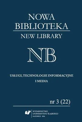 „Nowa Biblioteka. New Library. Usługi, technologie informacyjne i media” 2016, nr 3 (22) - 09 Nowoczesna technologia – szansa czy zagrożenie dla ochrony dziedzictwa narodowego