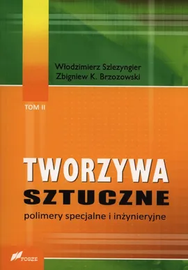 Tworzywa sztuczne Tom 2 - Outlet - Brzozowski Zbigniew K., Włodzimierz Szlezyngier