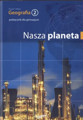 Geografia 2 Podręcznik Nasza Planeta - Paweł Wład