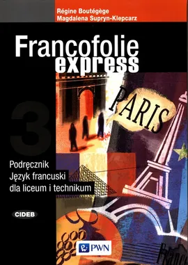 Francofolie express 3 Podręcznik Język francuski - Regine Boutegege, Magdalena Supryn-Klepcarz