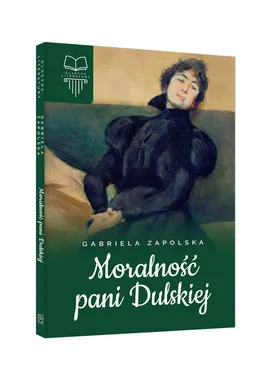 Moralność Pani Dulskiej bez opracowania - Gabriela Zapolska