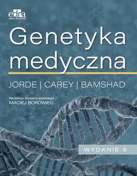 Genetyka medyczna - M.J. Bamshad, J.C. Carey, L.B. Jorde