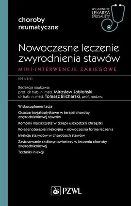 Nowoczesne leczenie zwyrodnienia stawów. Mini-interwencje zabiegowe - Blicharski Tomasz, Mirosław Jabłoński