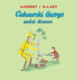 Ciekawski George sadzi drzewo - Margret