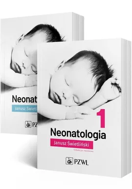 Neonatologia i opieka nad noworodkiem. Tom 1-2 - Janusz Świetliński