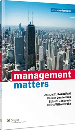Management matters - Dariusz Jemielniak, Elżbieta Jendrych, Koźmiński Andrzej K., Halina Wiśniewska