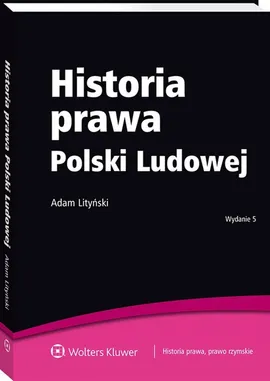 Historia prawa Polski Ludowej - Adam Lityński