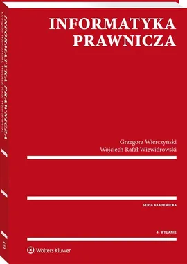 Informatyka prawnicza - Grzegorz Wierczyński, Wiewiórowski Wojciech Rafał