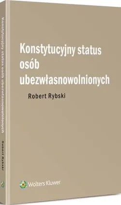 Konstytucyjny status osób ubezwłasnowolnionych - Robert Rybski