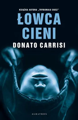 ŁOWCA CIENI - Donato Carrisi