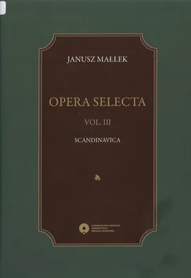 Opera selecta, t. III: Scandinavica - Janusz Małłek