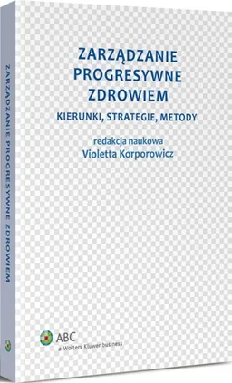 Zarządzanie progresywne zdrowiem - Violetta Korporowicz