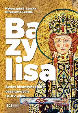 Bazylisa - Małgorzata B. Leszka, Mirosław J. Leszka