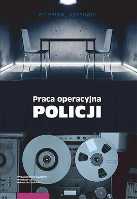 Praca operacyjna Policji - Bolesław Sprengel