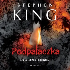 Podpalaczka - Stephen King