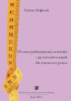 O niewspółmierności wartości i jej konwencjach dla stosowania prawa - Sylwia Wojtczak