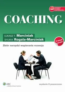 Coaching. Zbiór narzędzi wspierania rozwoju - Łukasz T. Marciniak, Sylwia Rogala-Marciniak