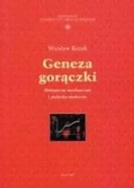 Geneza gorączki - Wiesław Kozak